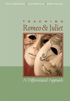 Teaching Romeo and Juliet - Decourcy, Delia; Fairchild, Lyn; Follet, Robin