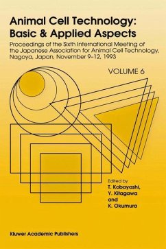 Animal Cell Technology: Basic & Applied Aspects - Kobayashi, T. / Kitagawa, Y. / Okumura, K. (eds.)