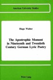 The Apostrophic Moment in 19th and 20th Century German Lyric Poetry