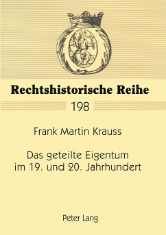 Das geteilte Eigentum im 19. und 20. Jahrhundert - Krauss, Frank Martin