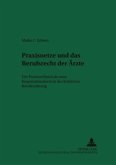 Praxisnetze und das Berufsrecht der Ärzte Praxisnetze und das Berufsrecht der Ärzte