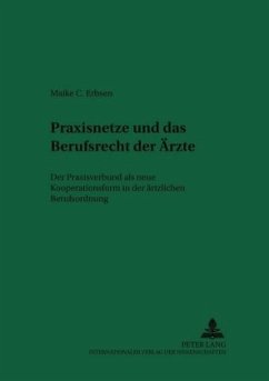 Cover Praxisnetze und das Berufsrecht der Ärzte