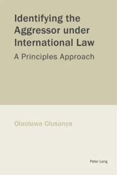 Identifying the Aggressor under International Law - Olusanya, Olaoluwa