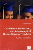 Curriculum, Instruction, and Assessment ofDispositions for Teachers