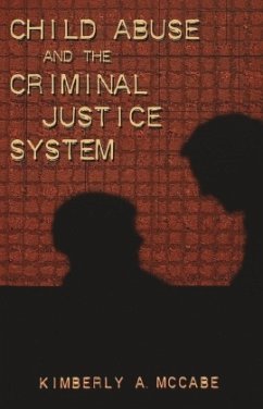 Child Abuse and the Criminal Justice System - McCabe, Kimberly A.