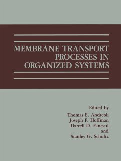 Membrane Transport Processes in Organized Systems - Andreoli, Thomas E. / Fanestil, Darrell D. / Hoffman, Joseph F. / Schultz, Stanley G. (eds.)