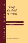 Through the Models of Writing