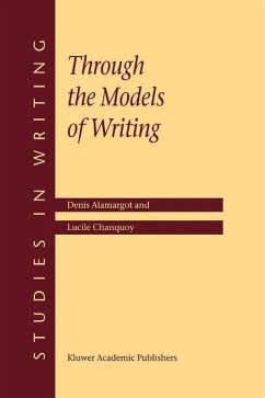 Through the Models of Writing - Alamargot, Denis;Chanquoy, L.