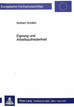Eignung und Arbeitszufriedenheit - Schäfer, Norbert