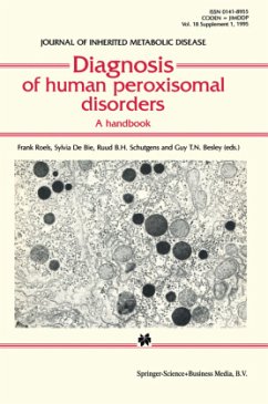 Diagnosis of human peroxisomal disorders - Roels, Frank / De Bie, Sylvia / Schutgens, R.B.H. / Besley, G.T.N. (eds.)