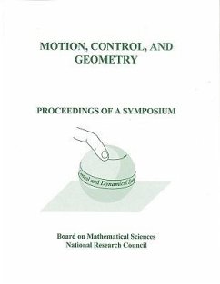 Motion, Control, and Geometry - National Research Council; Division on Engineering and Physical Sciences; Commission on Physical Sciences Mathematics and Applications; Board on Mathematical Sciences