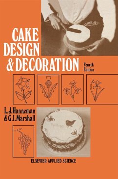 Cake Design and Decoration - Hanneman, L. J.;Marshall, G. I.