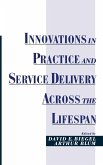 Innovations in Practice and Service Delivery Across the Lifespan Innovations in Practice and Service Delivery Across the Lifespan