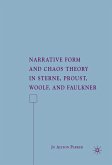 Narrative Form and Chaos Theory in Sterne, Proust, Woolf, and Faulkner