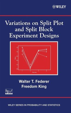Variations on Split Plot and Split Block Experiment Designs - Federer, Walter T; King, Freedom