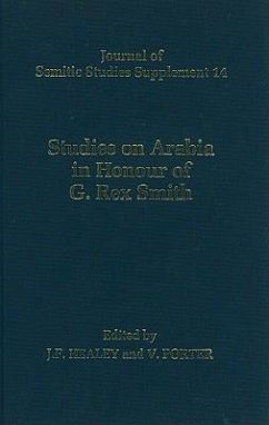 Studies on Arabia in Honour of Professor G. Rex Smith - Porter, Venetia / Healey, John F.