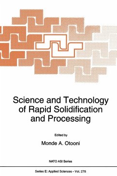 Science and Technology of Rapid Solidification and Processing - North Atlantic Treaty Organization; NATO Advanced Research Workshop on Science and Technology of Rapid Solidification and Processing