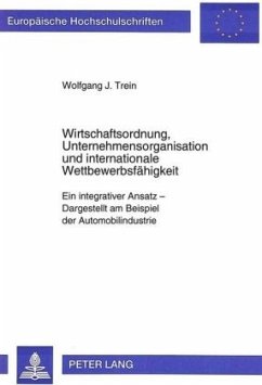 Wirtschaftsordnung, Unternehmensorganisation und internationale Wettbewerbsfähigkeit - Trein, Wolfgang