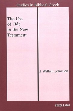 The Use of ¿¿¿ in the New Testament - Johnston, J. Willian