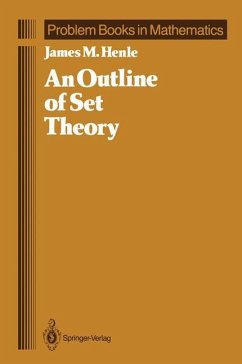 An Outline of Set Theory - Henle, James M.