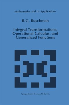 Integral Transformations, Operational Calculus, and Generalized Functions - Buschman, R. G.