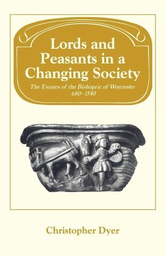 Lords and Peasants in a Changing Society - Dyer, Christopher