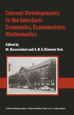 Current Developments in the Interface: Economics, Econometrics, Mathematics - Hazewinkel, Michiel / Rinnooy Kan, A.H.G. (eds.)