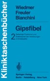 Geläufige Fixationen und Extensionen bei Verletzungen im Kindesalter / Gipsfibel, in 2 Bdn. Bd.2