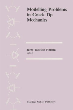 Modelling Problems in Crack Tip Mechanics - Pindera, M.J. / Krasnowski, B. (eds.)