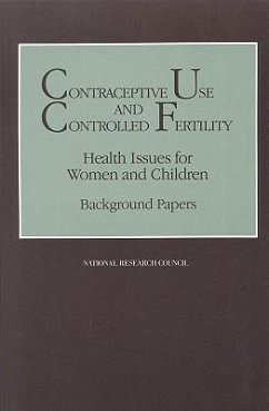 Contraceptive Use and Controlled Fertility - National Research Council; Division of Behavioral and Social Sciences and Education; Commission on Behavioral and Social Sciences and Education; Committee on Population