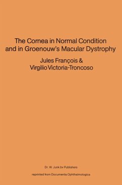 The Cornea in Normal Condition and in Groenouw's Macular Dystrophy - Franois, J. / Victoria-Troncoso, V. (eds.)