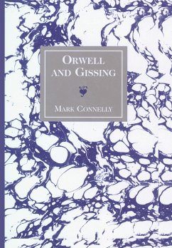 Orwell and Gissing - Connelly, Mark