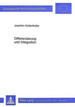 Differenzierung und Integration - Duttenhofer, Joachim