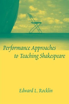 Performance Approaches to Teaching Shakespeare - Rocklin, Edward L.