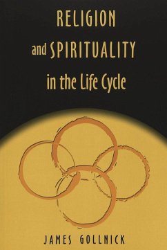 Religion and Spirituality in the Life Cycle - Gollnick, James