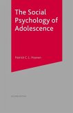 The Social Psychology of Adolescence The Social Psychology of Adolescence