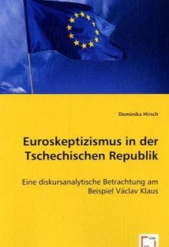 Euroskeptizismus in der Tschechischen Republik - Hirsch, Dominika