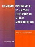 Overcoming Impediments to U.S.-Russian Cooperation on Nuclear Nonproliferation