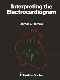 Interpreting the Electrocardiogram - Fleming, J. S.