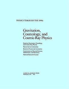 Gravitation, Cosmology and Cosmic-Ray Physics - National Research Council; Board On Physics And Astronomy; Physics Survey Committee; Panel on Gravitation Cosmology and Cosmic-Ray Physics