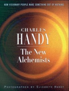 The New Alchemists - Handy, Charles; Handy, Elizabeth