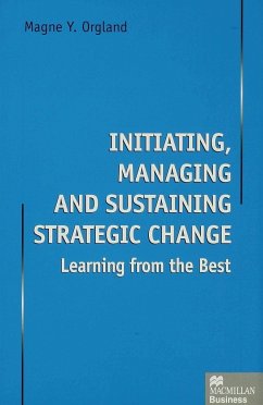 Initiating, Managing and Sustaining Strategic Change - Orgland, Magne Y.