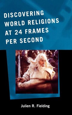 Discovering World Religions at 24 Frames Per Second - Fielding, Julien R.