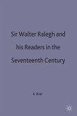 Sir Walter Ralegh and His Readers in the Seventeenth Century