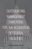 Outsourcing Management Functions for the Acquisitions of FederalFacilities