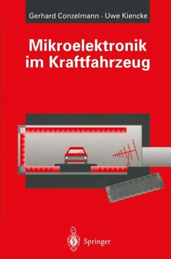 Mikroelektronik im Kraftfahrzeug. - Conzelmann, Gerhard /Kiencke, Uwe