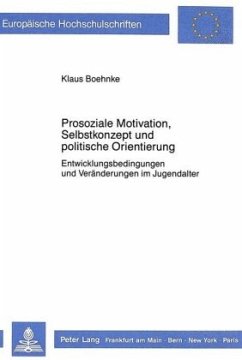 Prosoziale Motivation, Selbstkonzept und politische Orientierung - Boehnke, Klaus