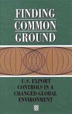 Finding Common Ground - National Academy Of Engineering; National Academy Of Sciences; Policy And Global Affairs; Institute Of Medicine; Committee on Science Engineering and Public Policy; Panel on the Future Design and Implementation of U S National Security Export Controls