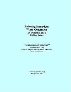 Reducing Hazardous Waste Generation - National Research Council; Division on Engineering and Physical Sciences; Commission on Physical Sciences Mathematics and Applications; Environmental Studies Board; Committee on Institutional Considerations in Reducing the Generation of Hazardous Industrial Wastes