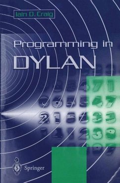 Programming in Dylan - Craig, Iain D.